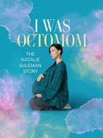 I Was Octomom: The Natalie Suleman Story