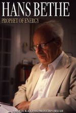 Hans Bethe: Prophet of Energy