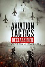 Aviation Tactics Declassified: Vietnam War