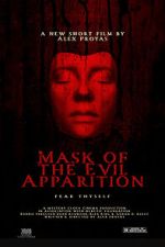 Mask of the Evil Apparition (Short 2021)