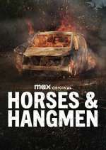 Horses & Hangmen Season 1 Episode 1
