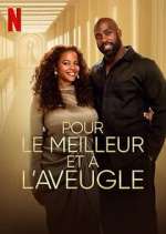 Pour le meilleur et à l\'aveugle